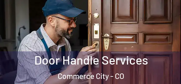 Door Handle Services Commerce City - CO