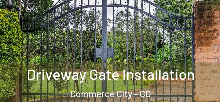 Driveway Gate Installation Commerce City - CO