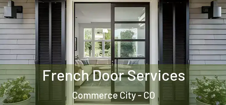 French Door Services Commerce City - CO