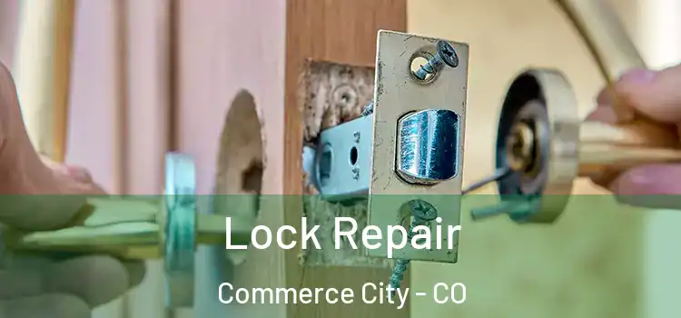 Lock Repair Commerce City - CO