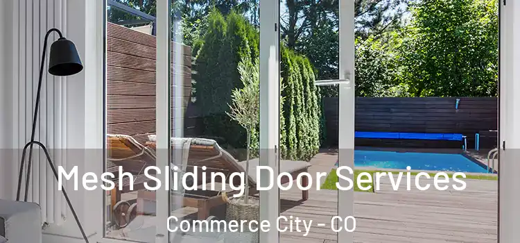  Mesh Sliding Door Services Commerce City - CO